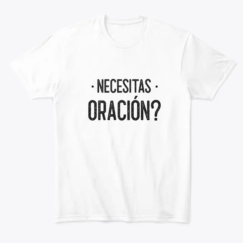 Necesitas Oración? - Need Prayer?